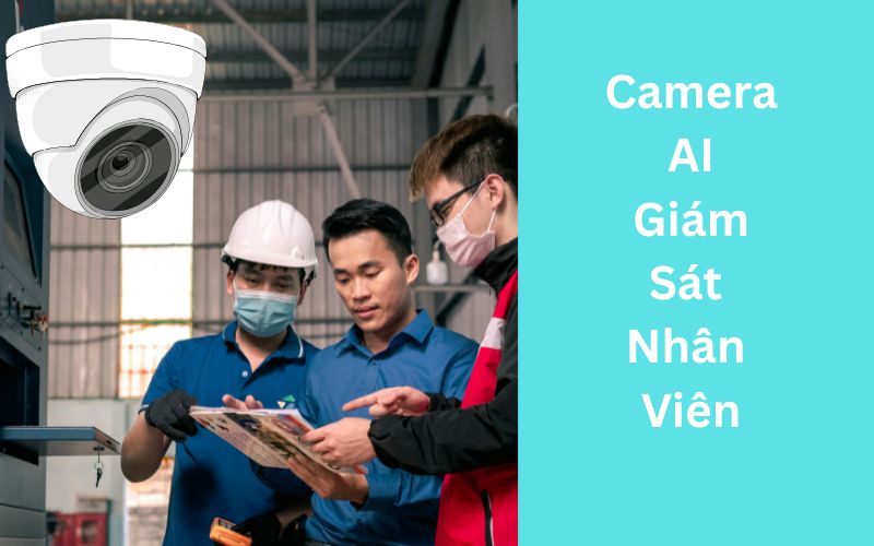 camera-ai-giam-sat-nhan-vien